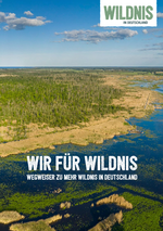 Gemeinsame Brosch&uuml;re des B&uuml;ndnisses "Wildnis in Deutschland"